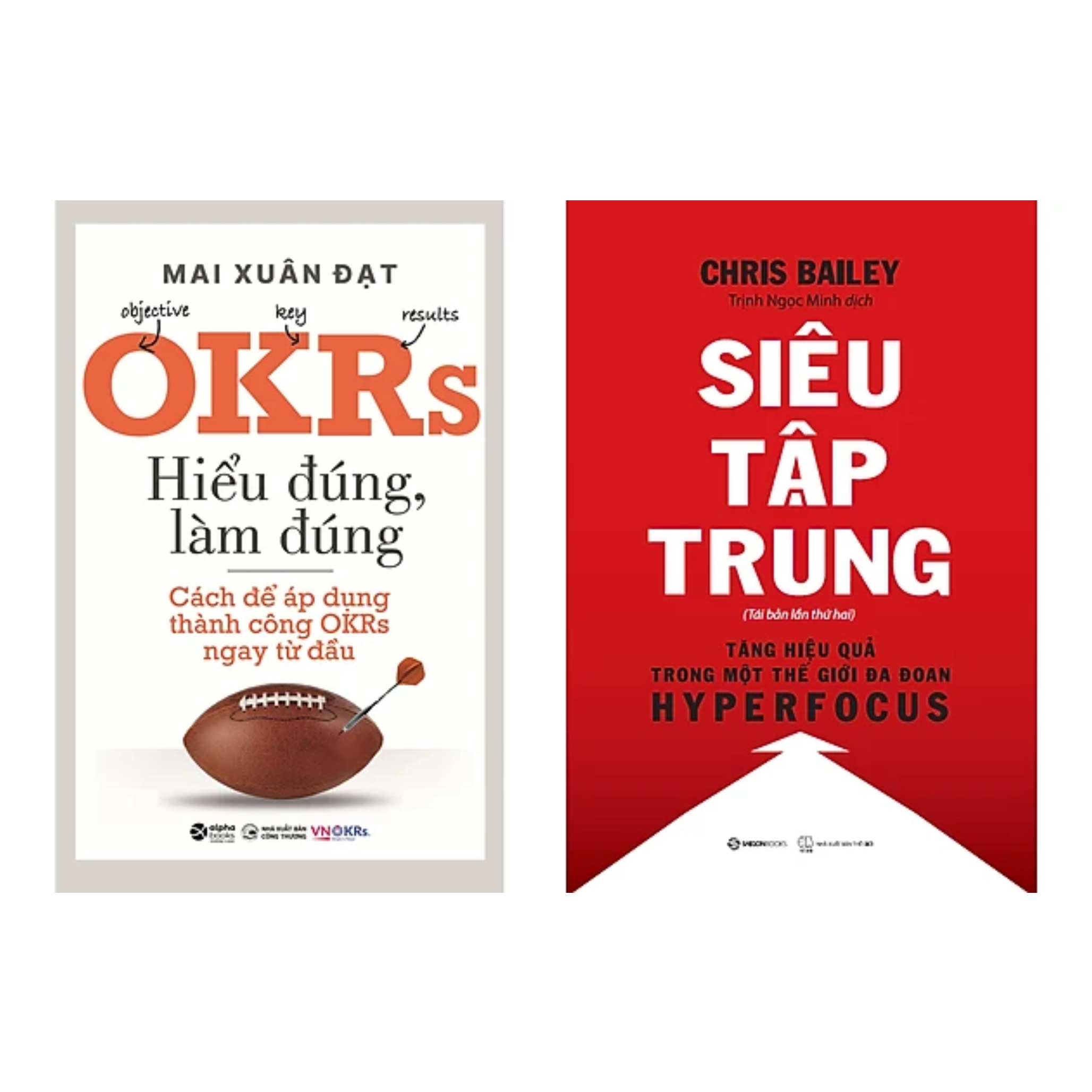 Combo 2 Cuốn Kĩ Năng Làm Việc: OKRs - Hiểu Đúng, Làm Đúng - Cách Để Áp Dụng OKRs Thành Công Ngay Từ Đầu + Siêu Tập Trung
