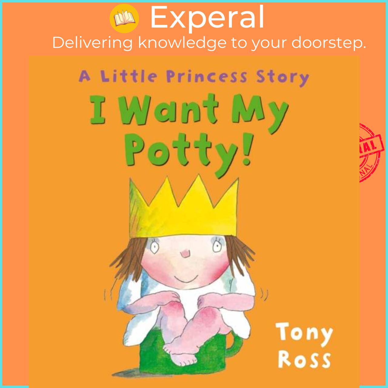 Sách - I Want My Potty! by Tony Ross (UK edition, hardcover)