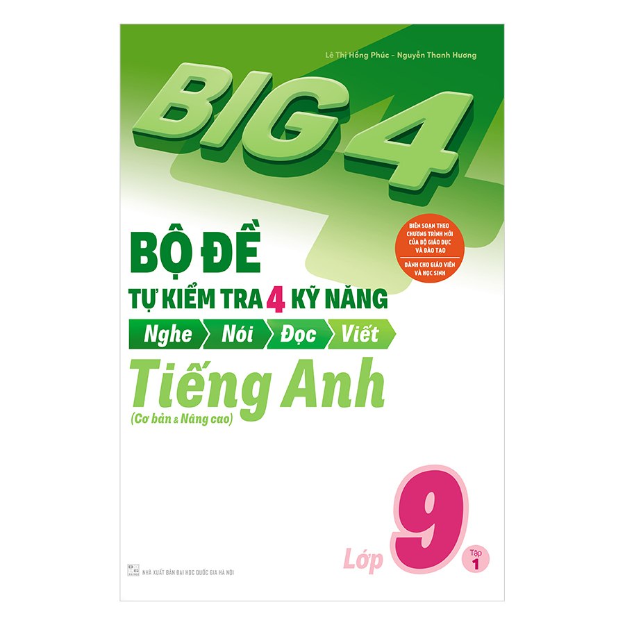 Combo Big 4 Bộ Đề Tự Kiểm Tra 4 Kỹ Năng Nghe - Nói - Đọc - Viết Tiếng Anh Lớp 9