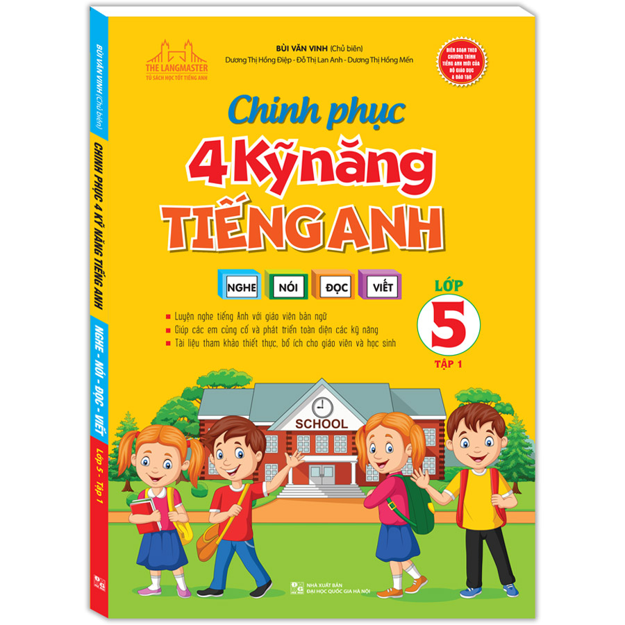 Chinh Phục 4 Kỹ Năng Tiếng Anh Nghe - Nói - Đọc - Viết Lớp 5 Tập 1