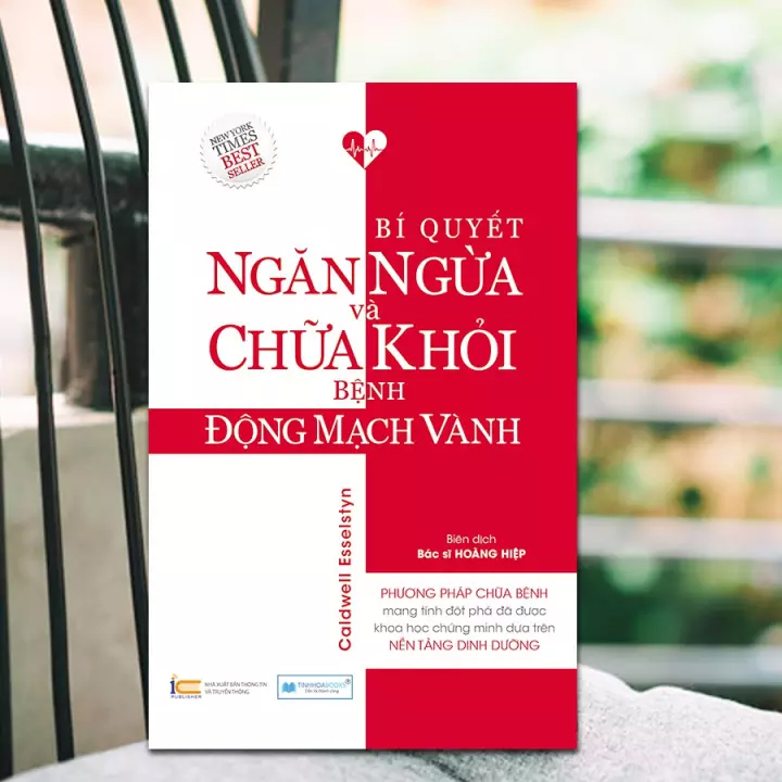 Bí quyết ngăn ngừa và chữa khỏi bệnh động mạch vành_ Phương pháp chữa bệnh dựa trên nền tảng dinh dưỡng thực vật toàn phần