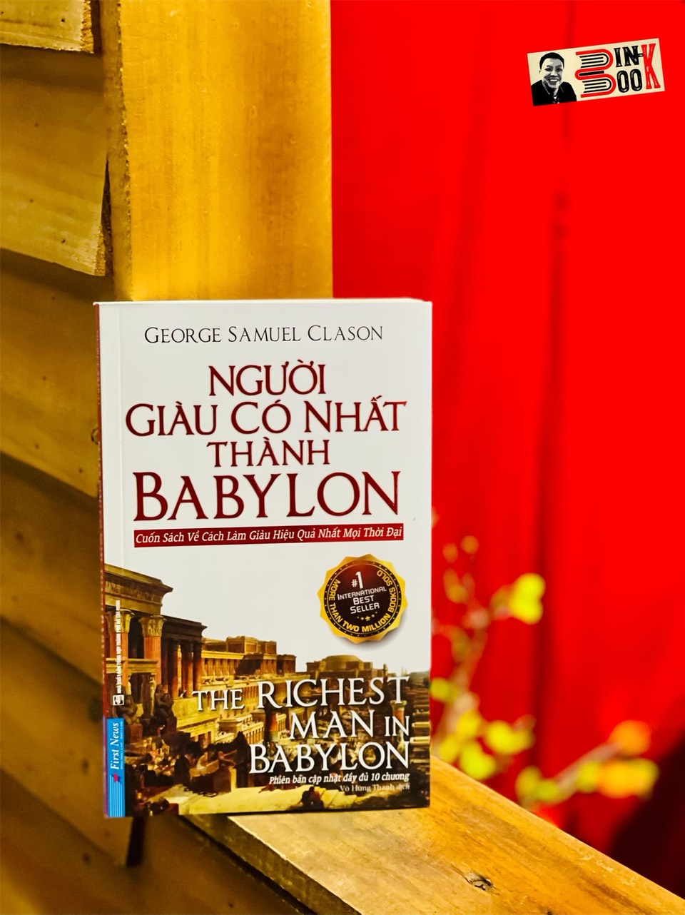 (#1 international bestseller) NGƯỜI GIÀU CÓ NHẤT THÀNH BABYLON - George S.Clason - First News – Võ Hưng Thanh dịch - bìa mềm