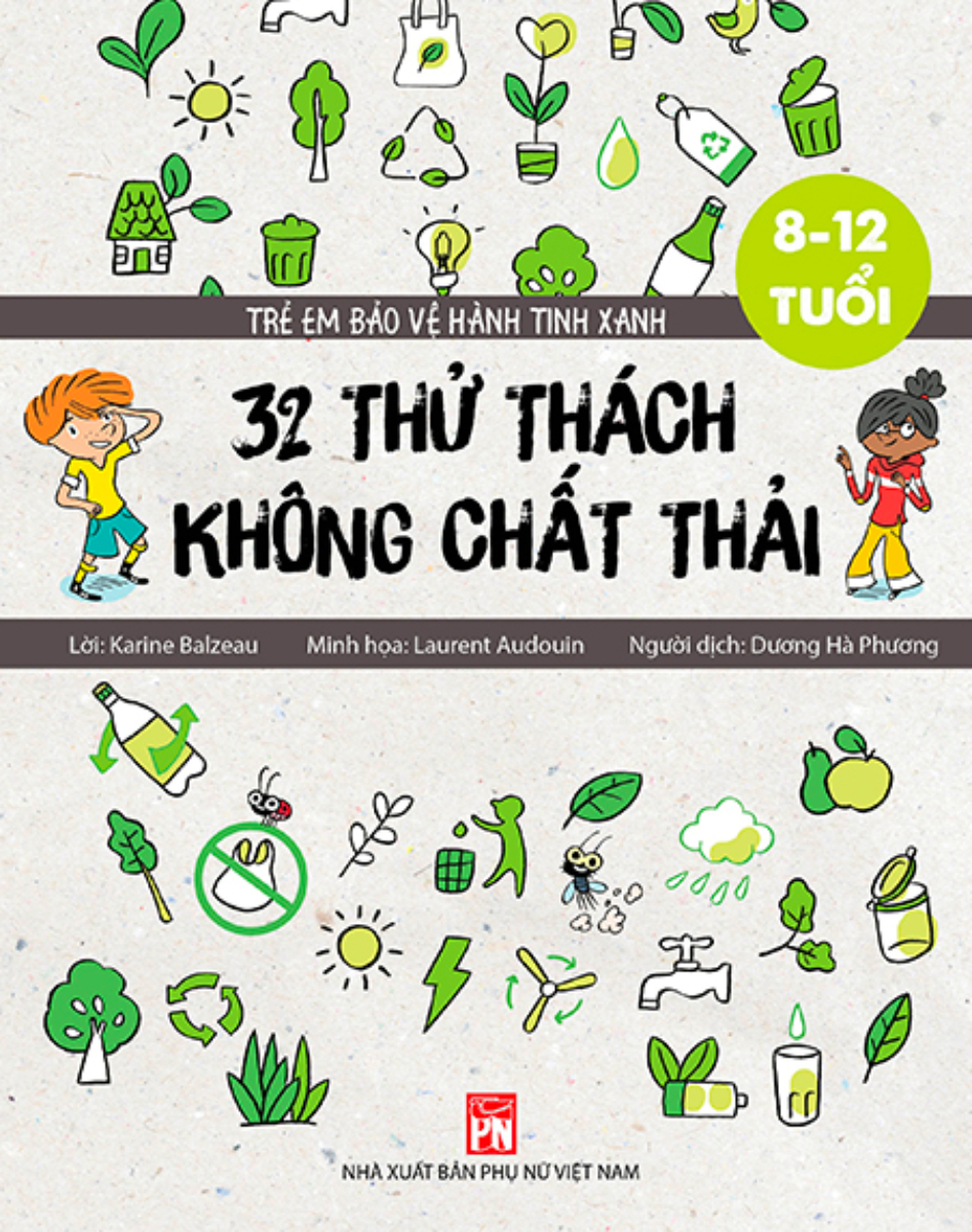 TRẺ EM BẢO VỆ HÀNH TINH XANH - 32 THỬ THÁCH KHÔNG CHẤT THẢI_PNU