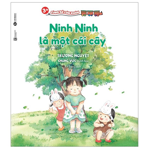 3+ Cùng Bé Lớn Khôn - Ninh Ninh Là Một Cái Cây