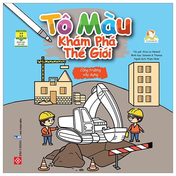 Tô Màu Khám Phá Thế Giới - Công Trường Xây Dựng