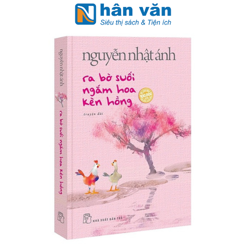 Nguyễn Nhật Ánh – Ra Bờ Suối Ngắm Hoa Kèn Hồng – Bìa Mềm