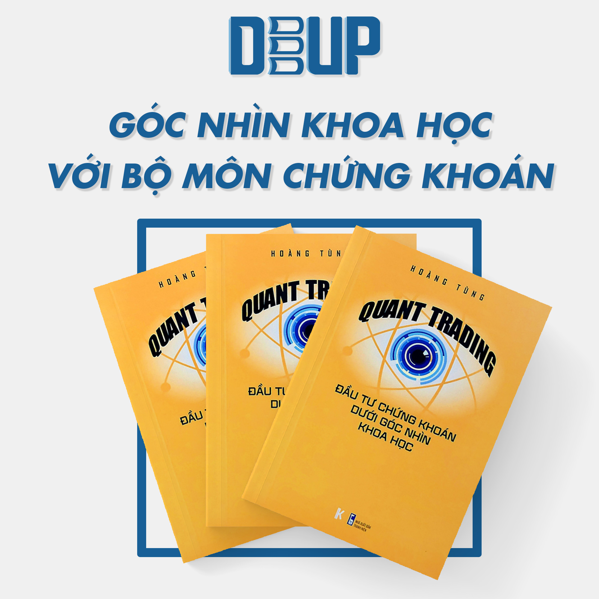 Combo Sai Lầm Chết Người Trong Đầu Tư + Quant Trading – Đầu tư Chứng khoán dưới Góc nhìn Khoa học