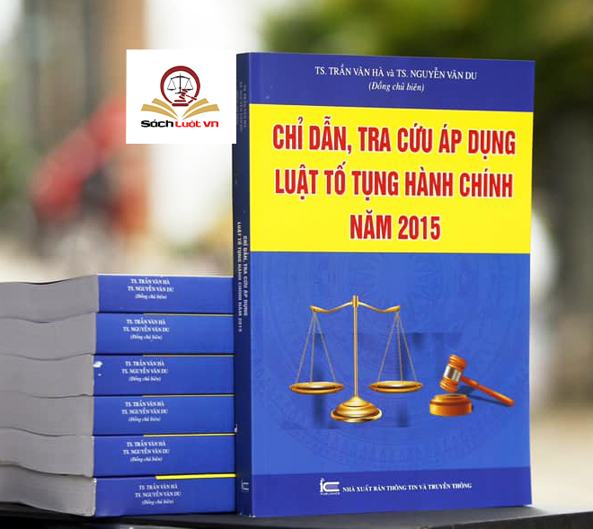 Chỉ dẫn tra cứu áp dụng Luật tố tụng hành chính năm 2015