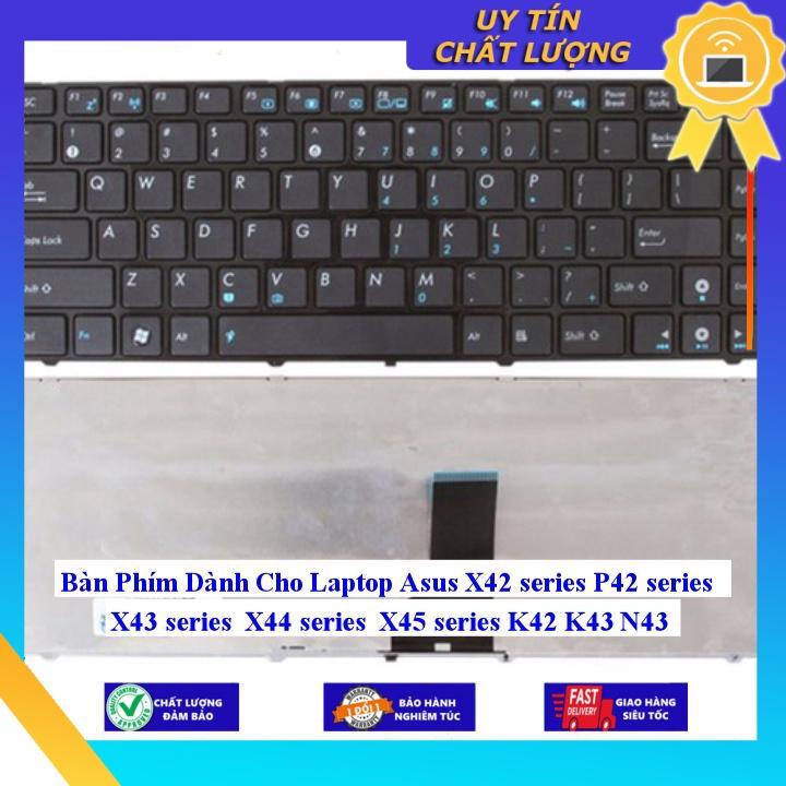 Bàn Phím dùng cho Laptop Asus X42 series P42 series X43 series X44 series X45 series K42 K43 N43 - Hàng Nhập Khẩu New Seal