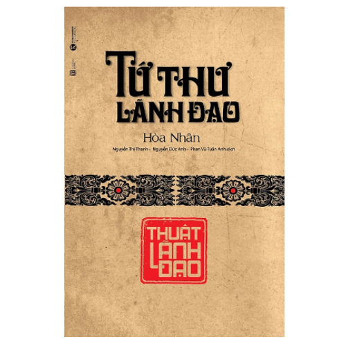 Bộ sách - Bộ Tứ thư lãnh đạo (thuật lãnh đạo, thuật quản trị, thuật dụng ngôn và thuật xử thế)