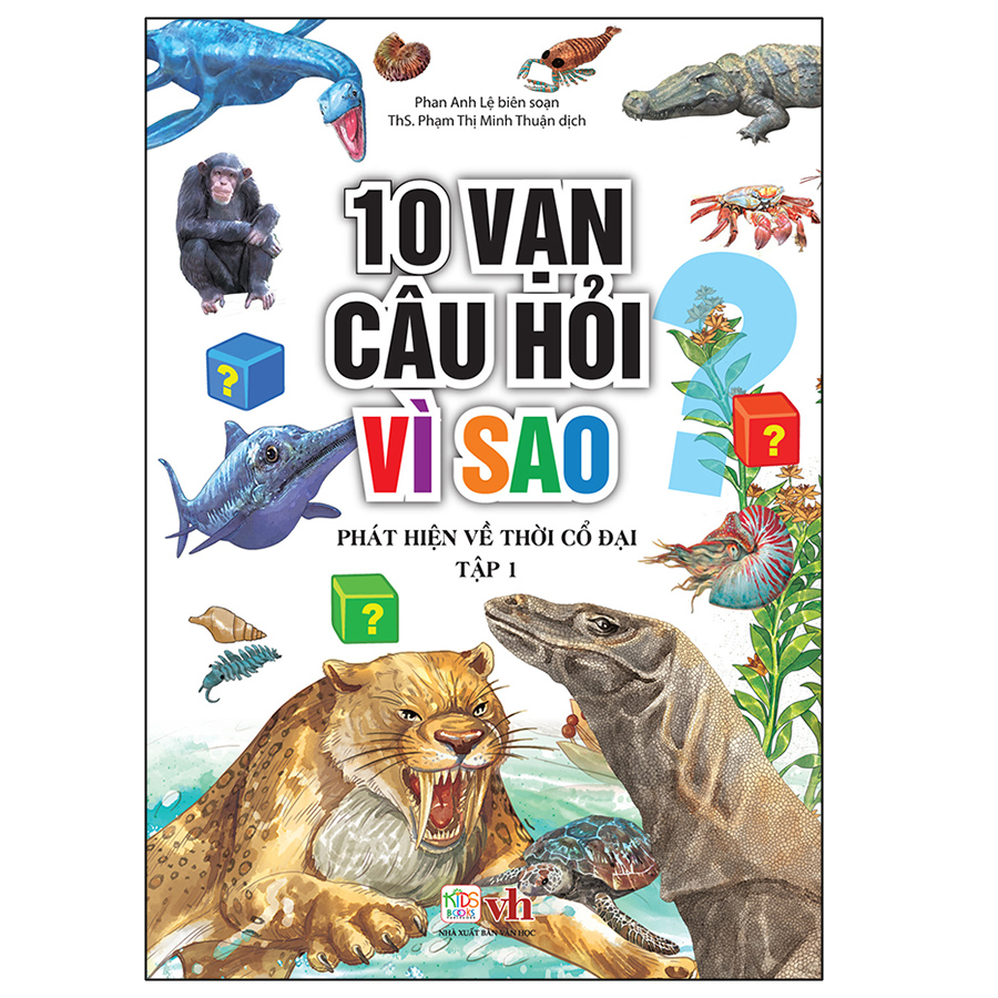 10 Vạn Câu Hỏi Vì Sao – Phát Hiện Về Thời Cổ Đại ( Tập 1)