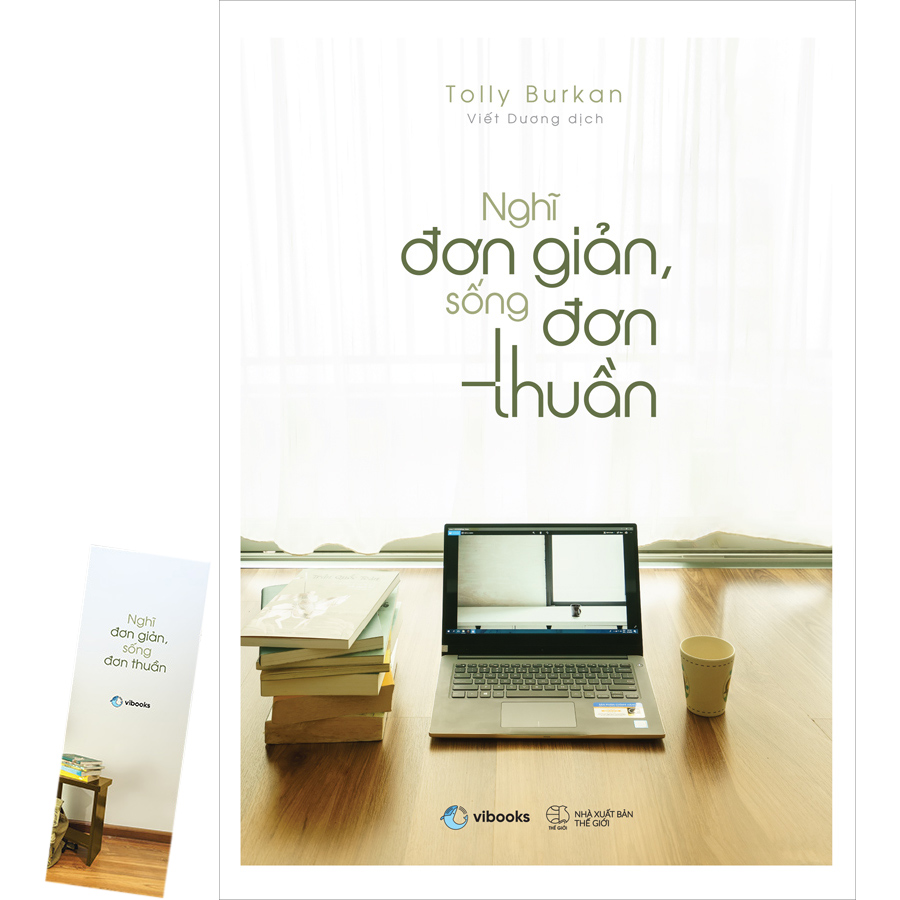 Nghĩ Đơn Giản, Sống Đơn Thuần (Tái Bản) - Tặng 1 Bookmark