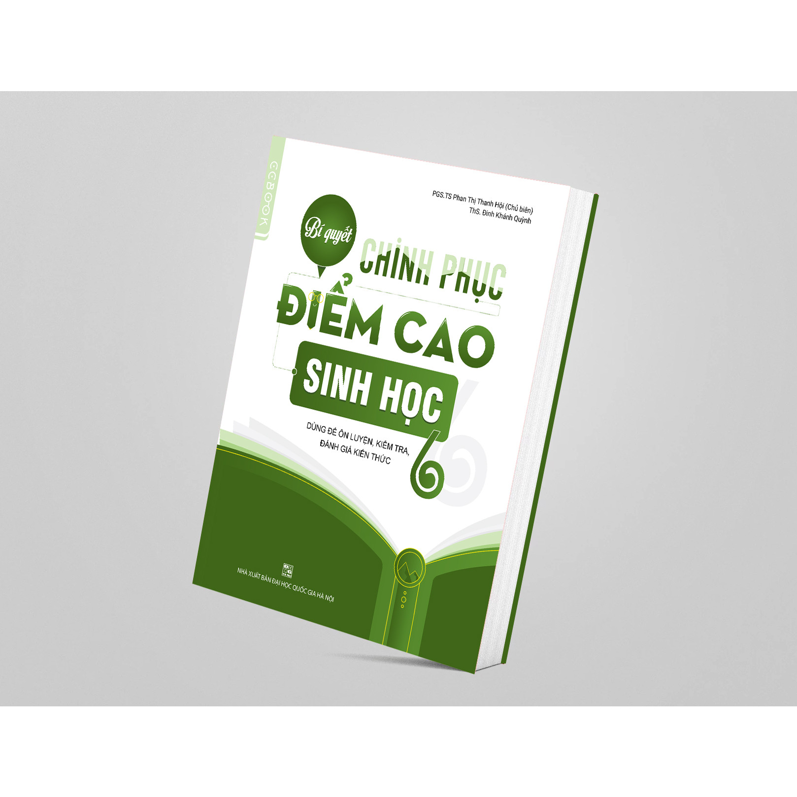 Bí quyết chinh phục điểm cao Sinh học 6 - NXB ĐHQGHN - Củng cố, ôn luyện, tham khảo - Kiến thức chuyên đề - Lí thuyết trọng tâm - Bài tập củng cố - Đề kiểm tra và đáp án - Thi trực tuyến