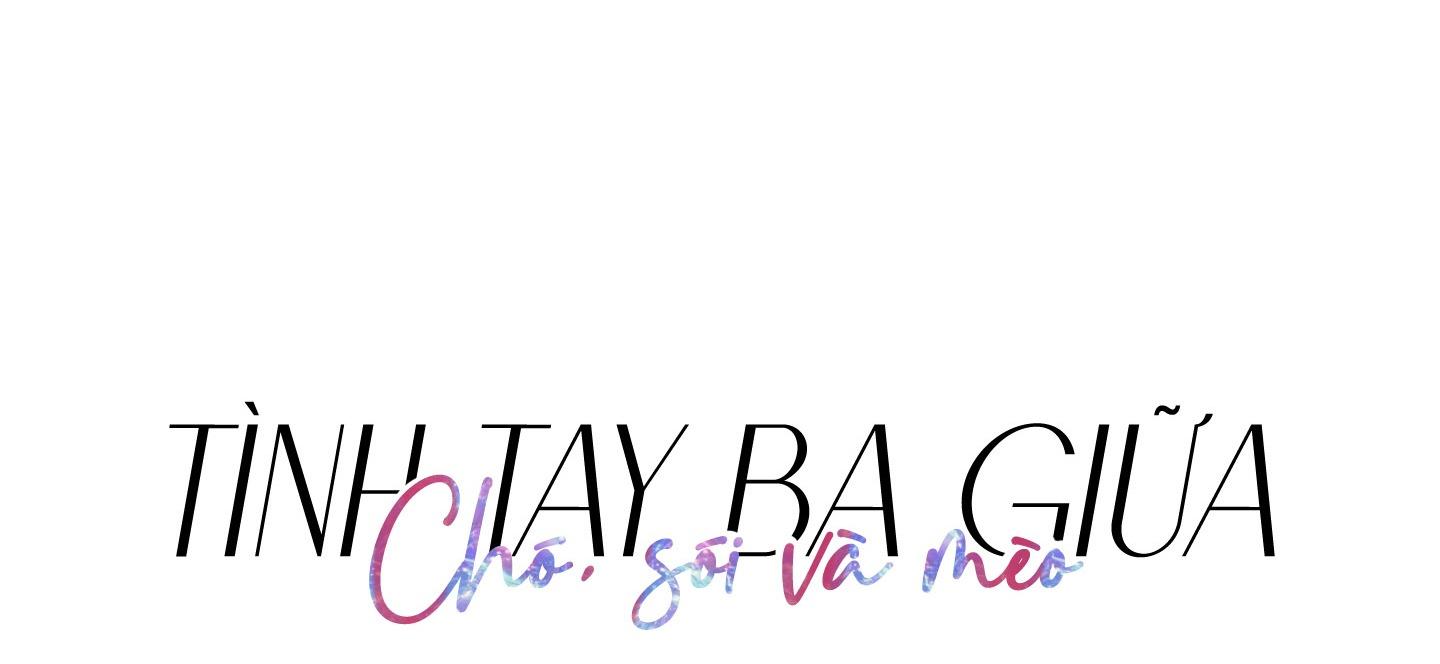 tình tay ba giữa chó, sói và mèo chapter 7 13