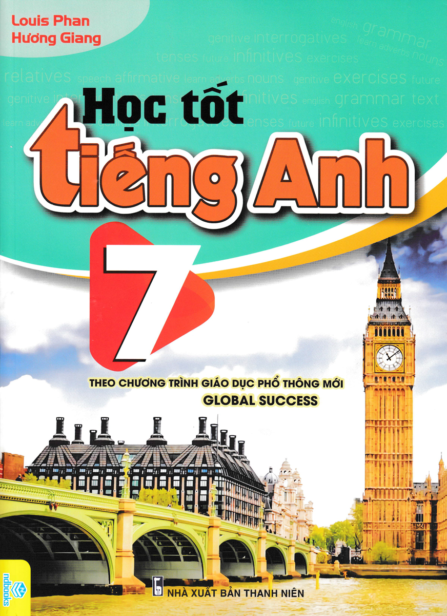 Học Tốt Tiếng Anh 7 - Global Success (Theo Chương Trình GDPT Mới - ND) (Tái Bản)