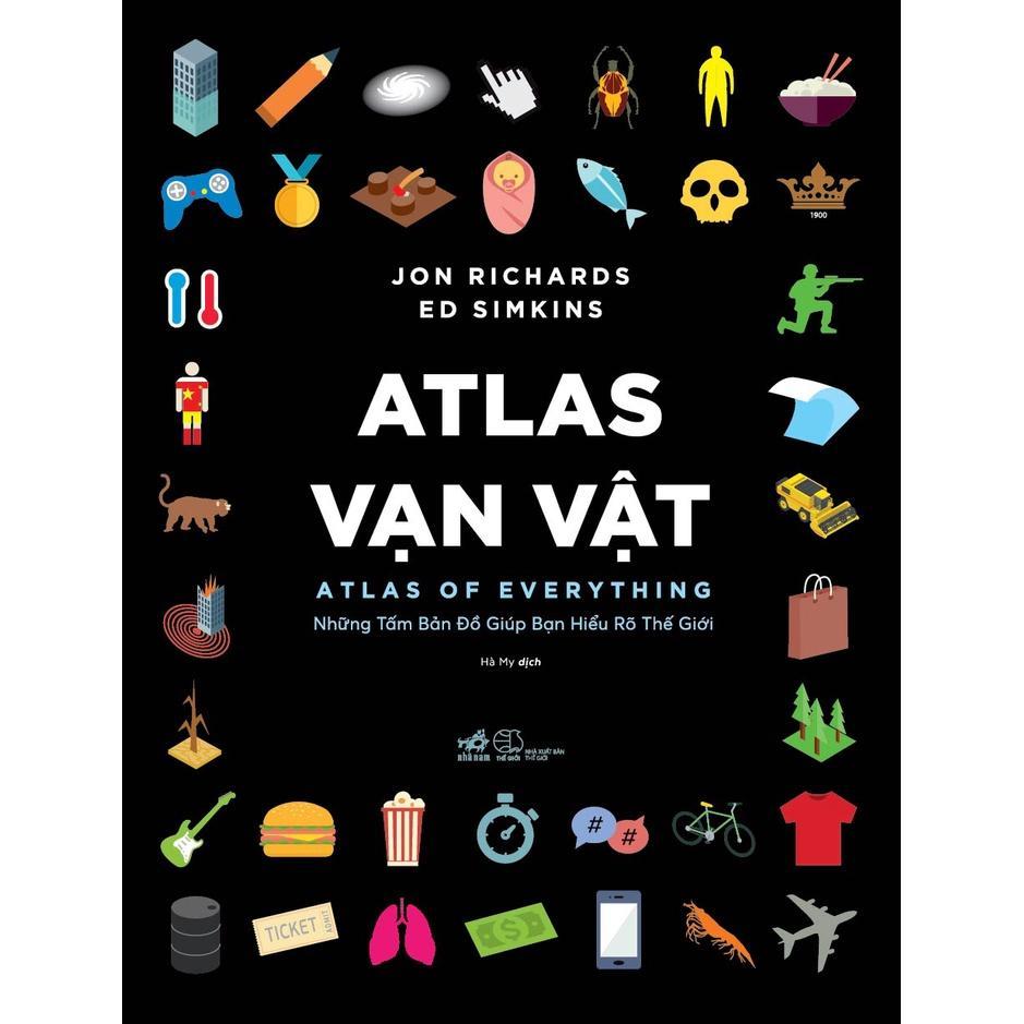 Atlas vạn vật (Atlas of Everything) (Bìa cứng) - Bản Quyền