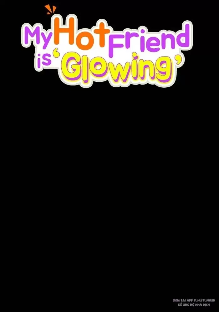 anh bạn của tôi đang phát sáng kìa ! chapter 41 33