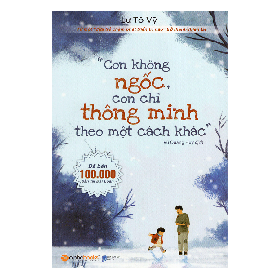 Combo Con Không Ngốc, Con Chỉ Thông Minh Theo Một Cách Khác + Phương Pháp Đếm 1-2-3 Kỳ Diệu Dành Cho Trẻ Em