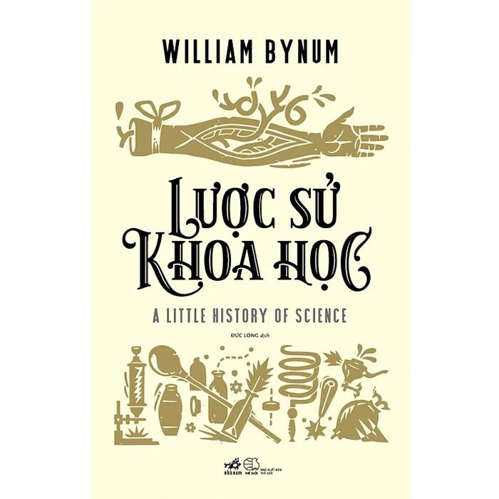 Lược Sử Khoa Học - William Bynum - Đức Long dịch - (bìa mềm)