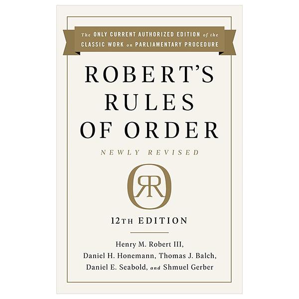 Robert's Rules Of Order Newly Revised (12th Edition)