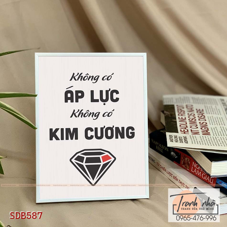 Tranh để bàn tạo động lực: Không có áp lực, không có kim cương - SDB587