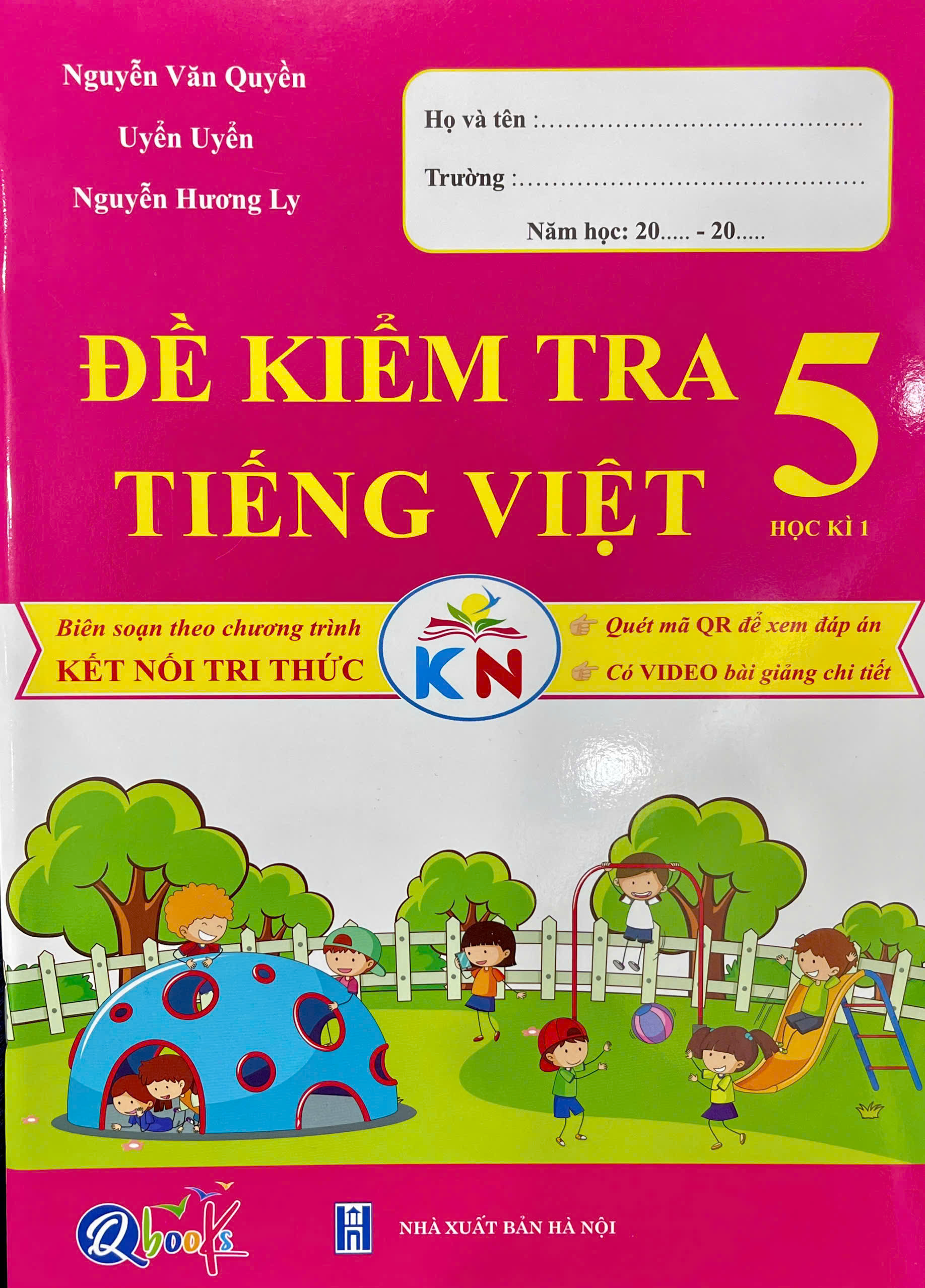 Đề kiểm tra Tiếng Việt 5 học kì 1 - Biên soạn theo chương trình kết nối tri thức