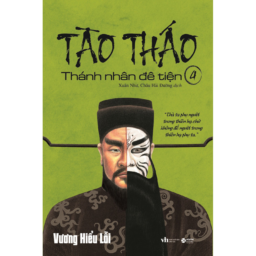 Tào Tháo - Thánh Nhân Đê Tiện Tập 4 (Tái Bản)