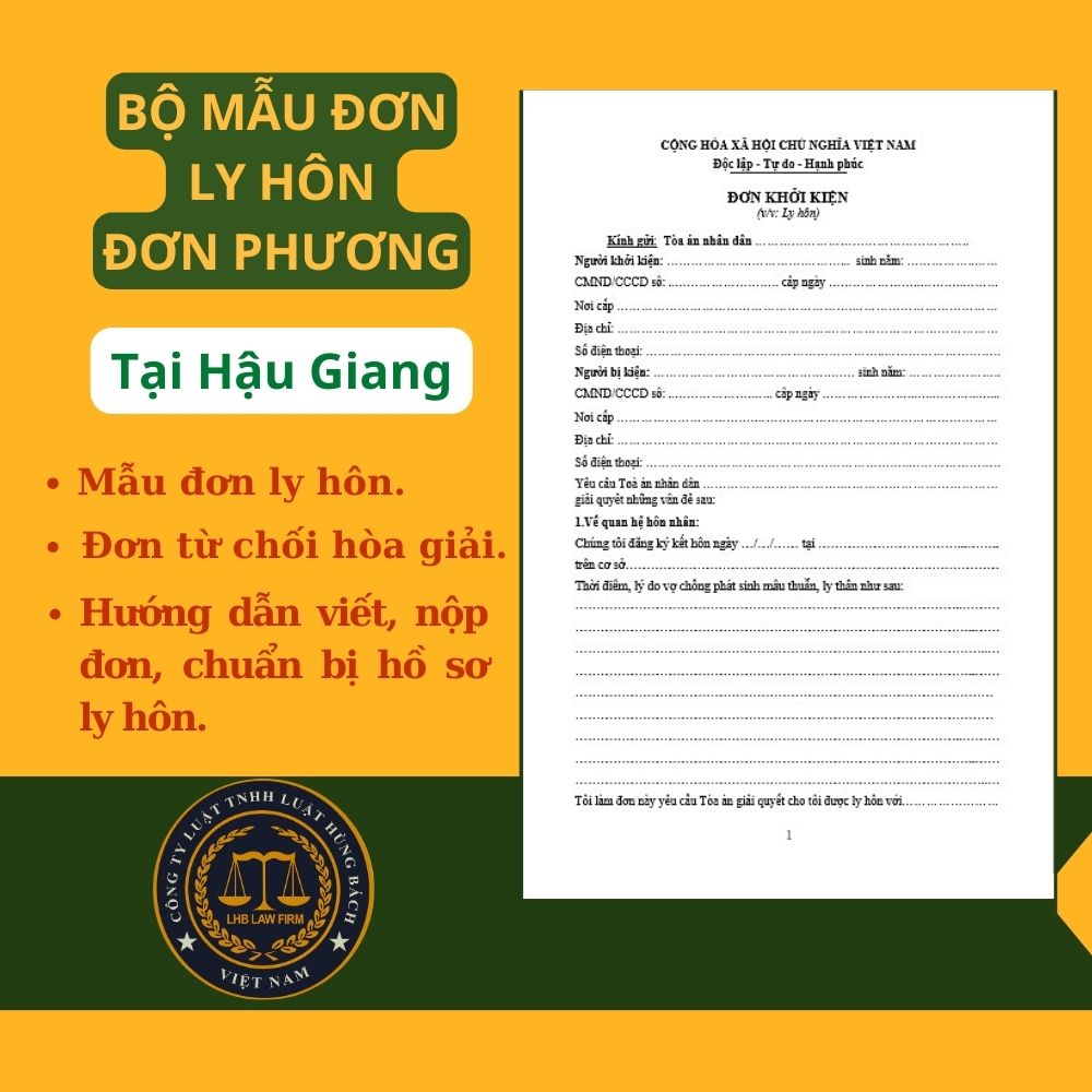 BỘ MẪU  ĐƠN LY HÔN ĐƠN PHƯƠNG TÒA ÁN TẠI TỈNH HẬU GIANG + TÀI LIỆU LUẬT SƯ HƯỚNG DẪN CHI TIẾT