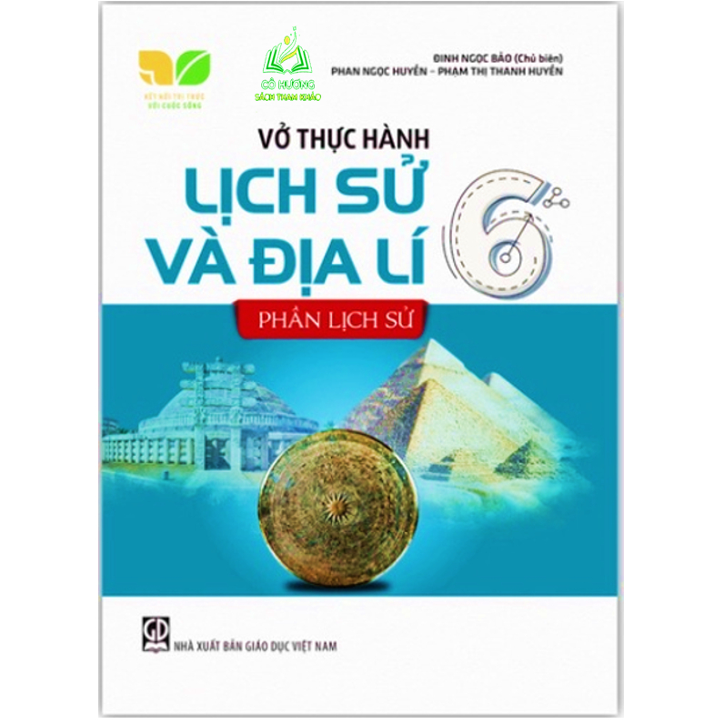 Sách - Vở thực hành Lịch Sử và Địa Lí lớp 6 - phần Lịch Sử