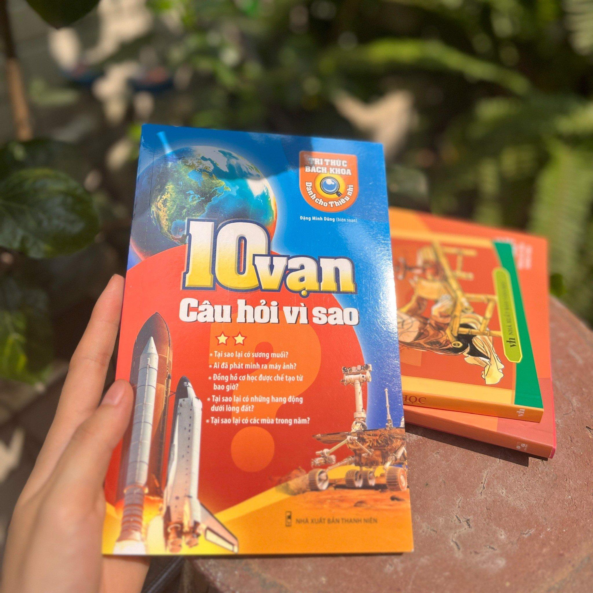 10 Vạn Câu Hỏi Vì Sao T2 (Tái Bản)