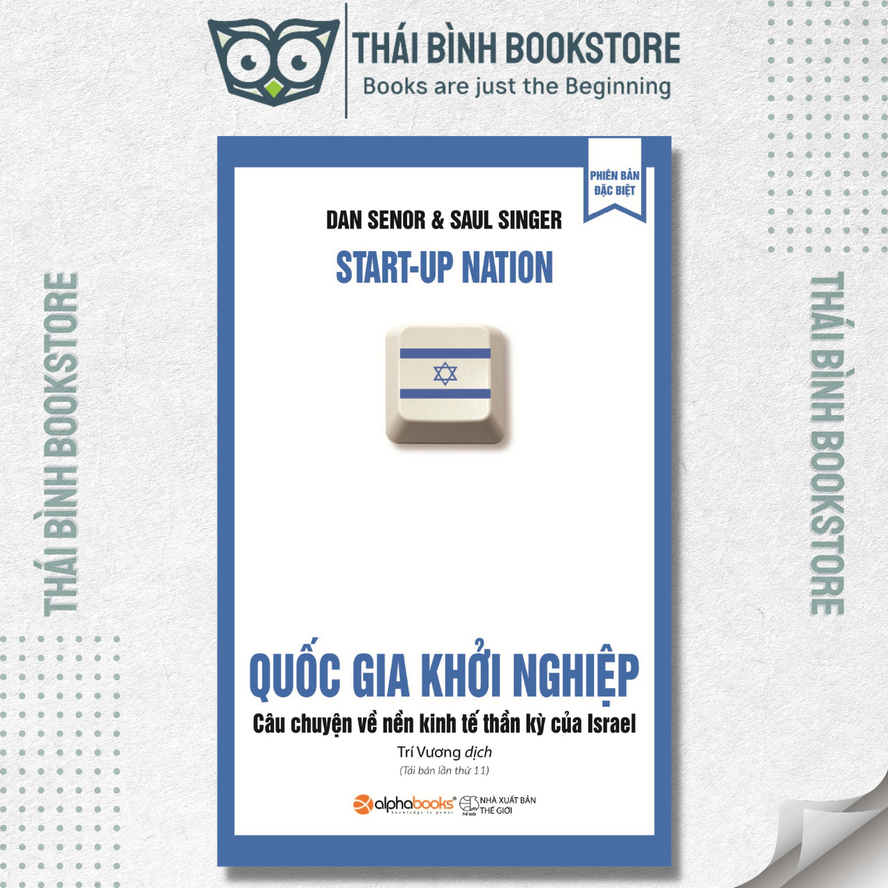 Quốc Gia Khởi Nghiệp - Câu Chuyện Về Nền Kinh Tế Thần Kỳ Của Israel (Tái Bản) - Dan Senor, Saul Singer