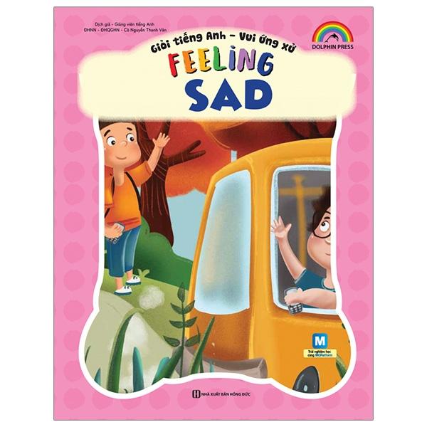 Giỏi Tiếng Anh - Vui Ứng Xử - Feeling Sad