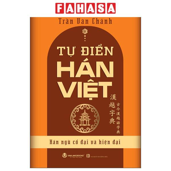 Sách - Tự Điển Hán Việt - Hán Ngữ Cổ Đại Và Hiện Đại (Tái Bản 2025) - ảnh 3