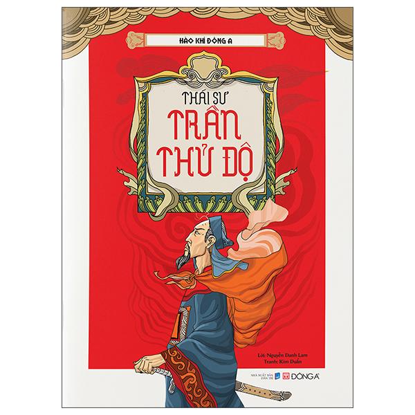 Sách - Hào Khí Đông A - Thái Sư Trần Thủ Độ