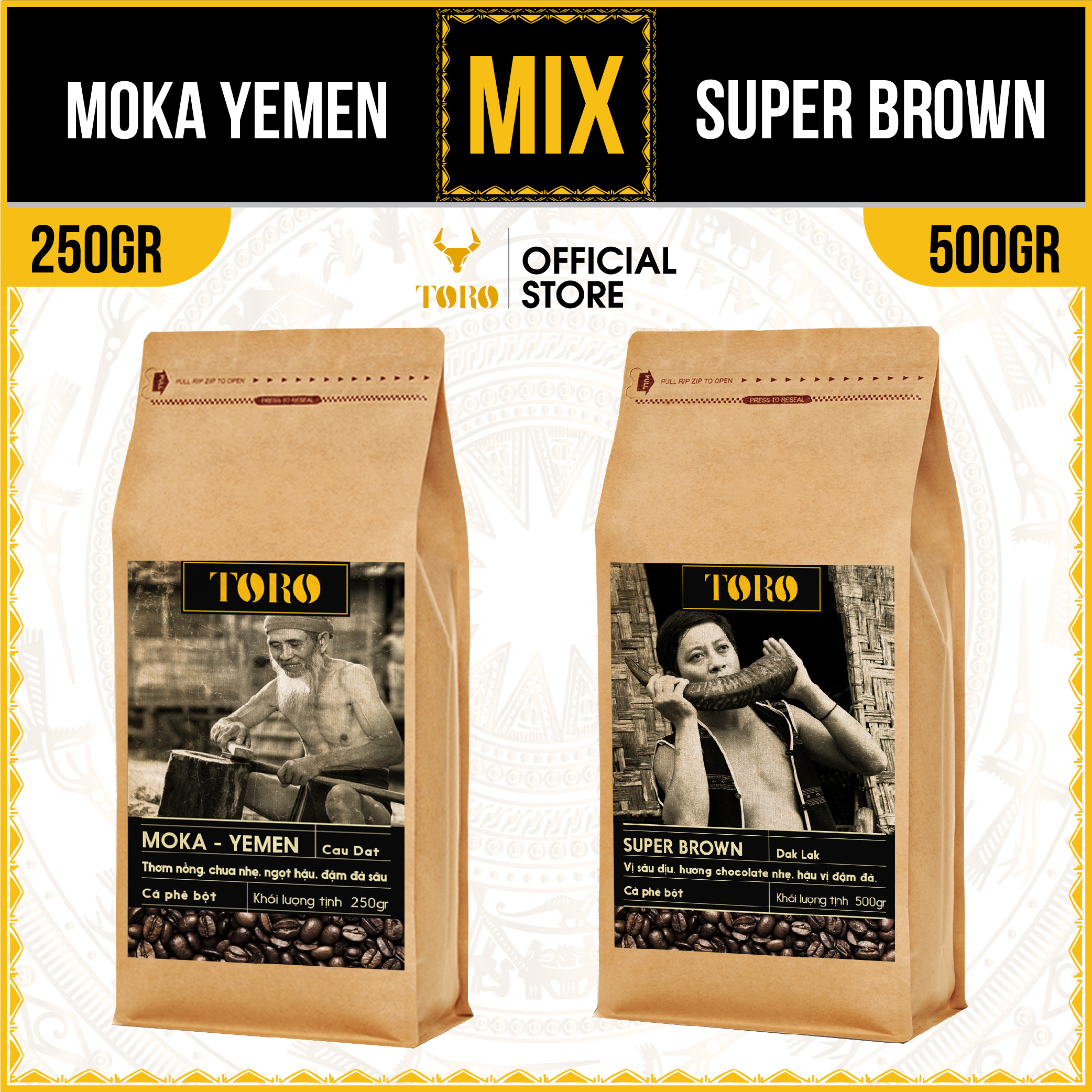 [750GR] Bộ Mix Cà Phê Bột Toro Moka Yemen & Toro Super Brown Nguyên Chất 100% | 250GR & 500GR/Gói | TORO FARM