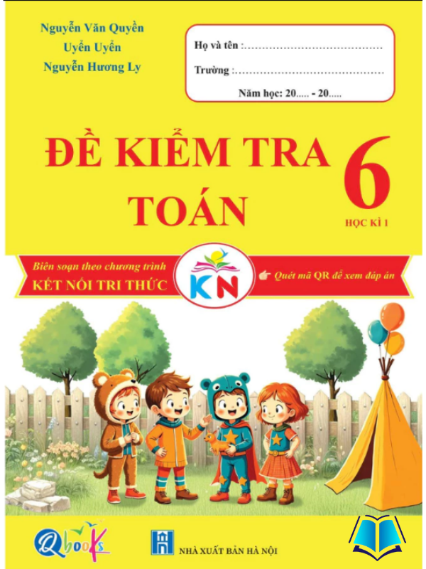 Sách - Combo Đề Kiểm Tra Toán Lớp 6 - Kết Nối Tri Thức Với Cuộc Sống (2 cuốn)
