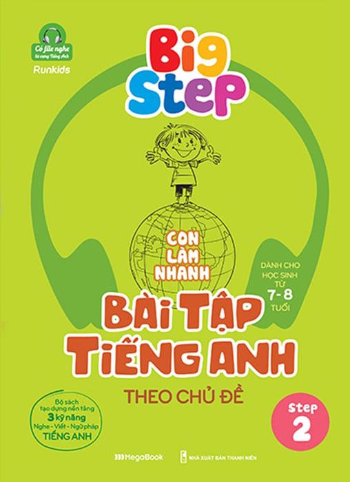 Big Step - Con Làm Nhanh Bài Tập Tiếng Anh Theo Chủ Đề Step 2