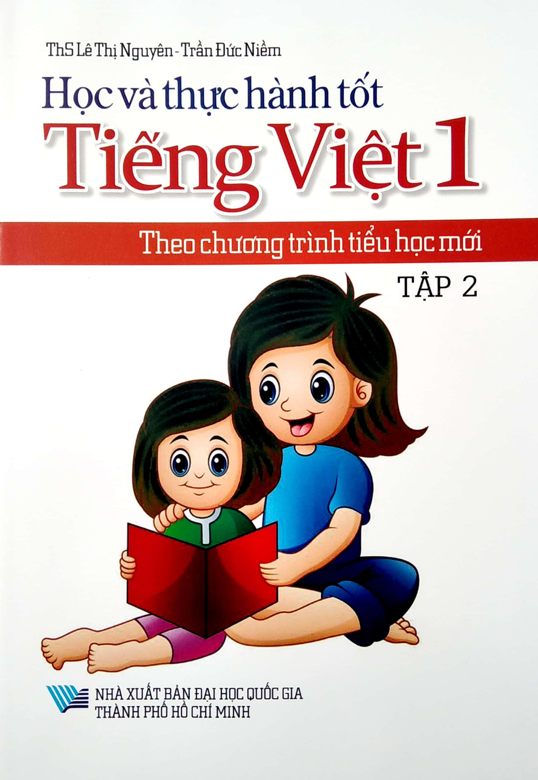 Học Và Thực Hành Tốt Tiếng Việt Lớp 1 Theo Chương Trình Tiểu Học Mới - Tập 2
