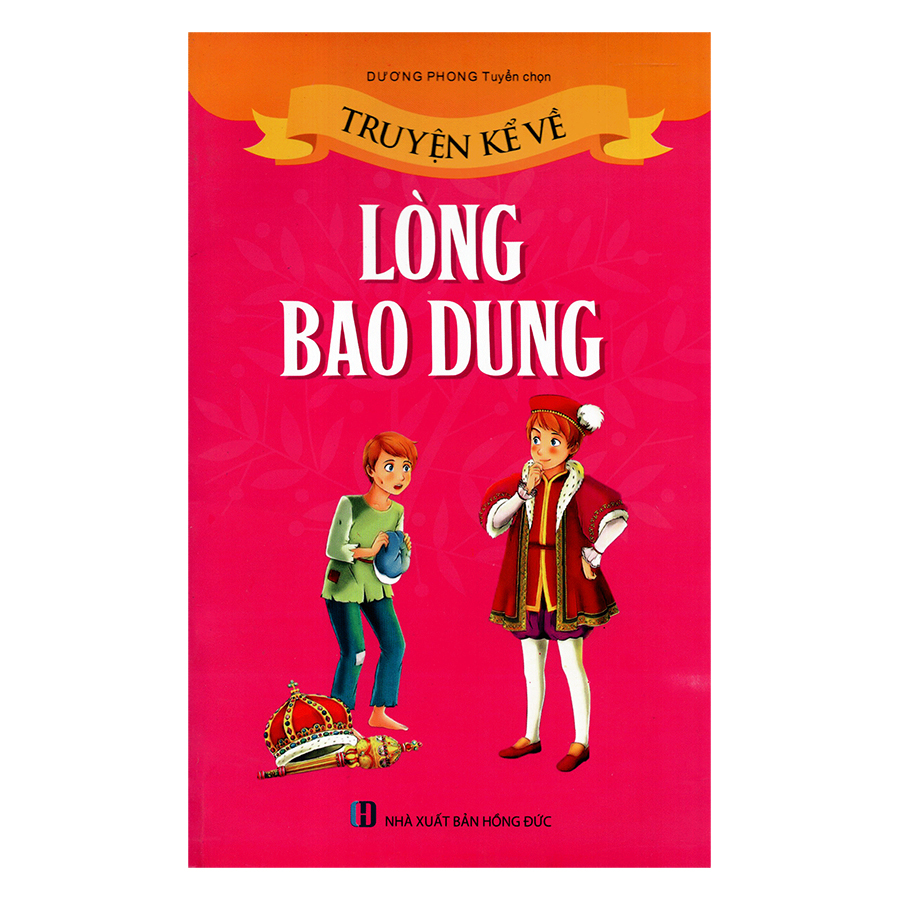 Truyện Kể Về Lòng Bao Dung (Tái Bản)