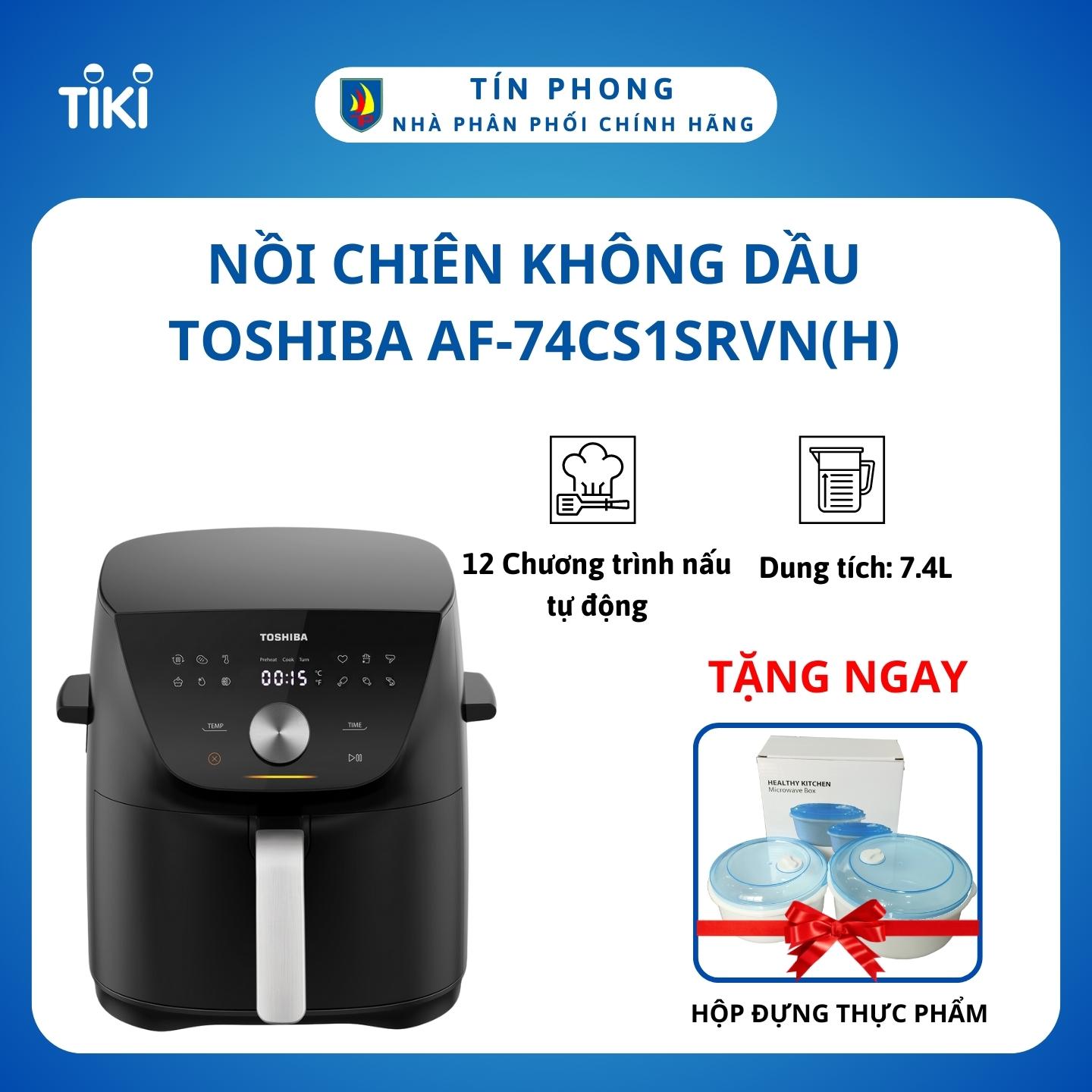 NỒI CHIÊN KHÔNG DẦU TOSHIBA AF-74CS1SRVN(H) - Dung tích 7.4 Lít - 12 chương trình nấu tự động - Hàng chính hãng