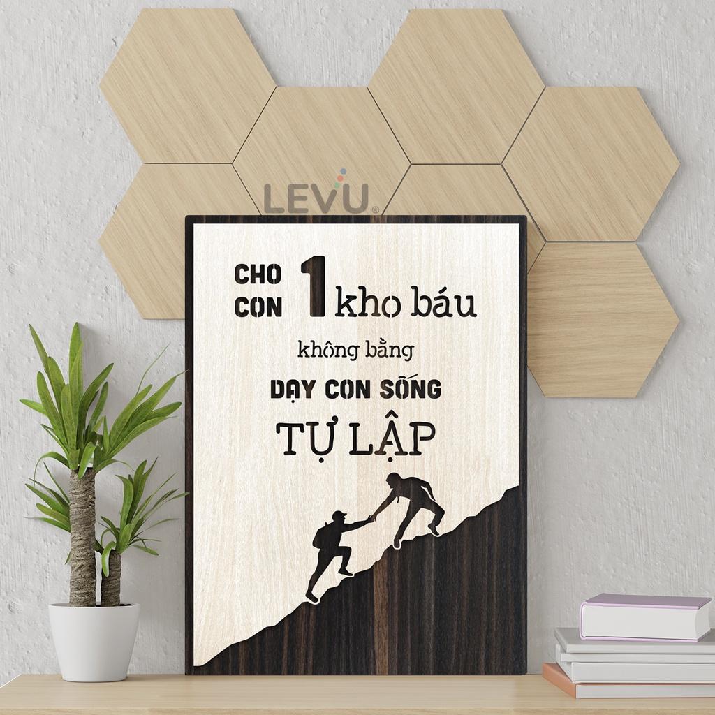 Tranh động lực học LEVU LV046 "Cho con 1 kho báu không bằng dạy con sống tự lập"