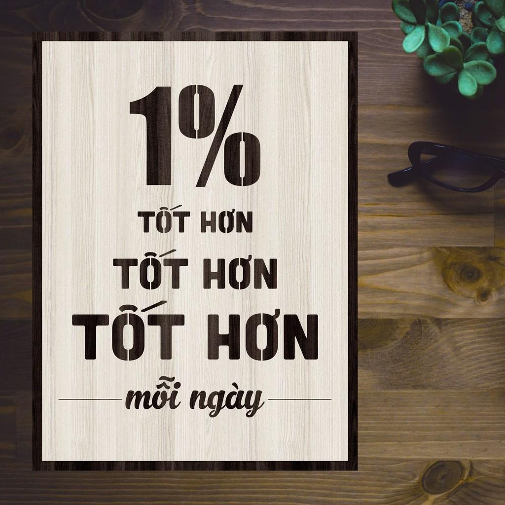 Tranh gỗ DECOR - SLOGAN tạo động lực, Truyền cảm hứng - 1% Tốt hơn - Tốt hơn - Mỗi ngày