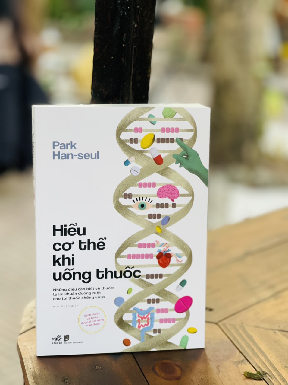 HIỂU CƠ THỂ KHI UỐNG THUỐC – Park Han-seul – Kim Ngân dịch – Nhã Nam – bìa mềm