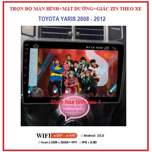 Màn hình ô tô dvd android 9 inch theo xe Toyota YARIS đời 2008-2012, Combo Bộ đầy đủ: màn+ mặt dưỡng+ giắc zin.