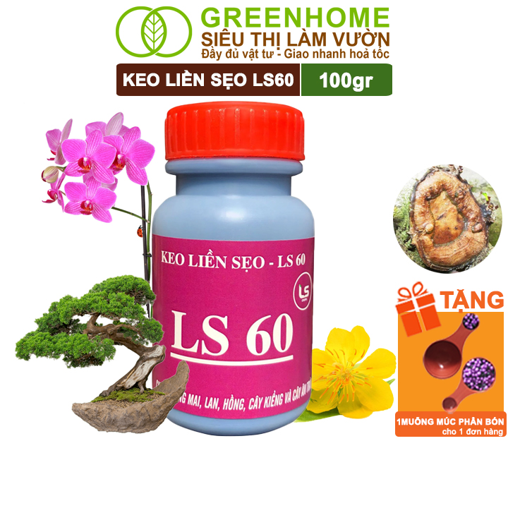 Keo Liền Sẹo Cho Cây LS60 Greenhome, Liền Nhanh Vết Cắt Da Cây, Chiết Cành, Bonsai, Lan, Kiểng Lá