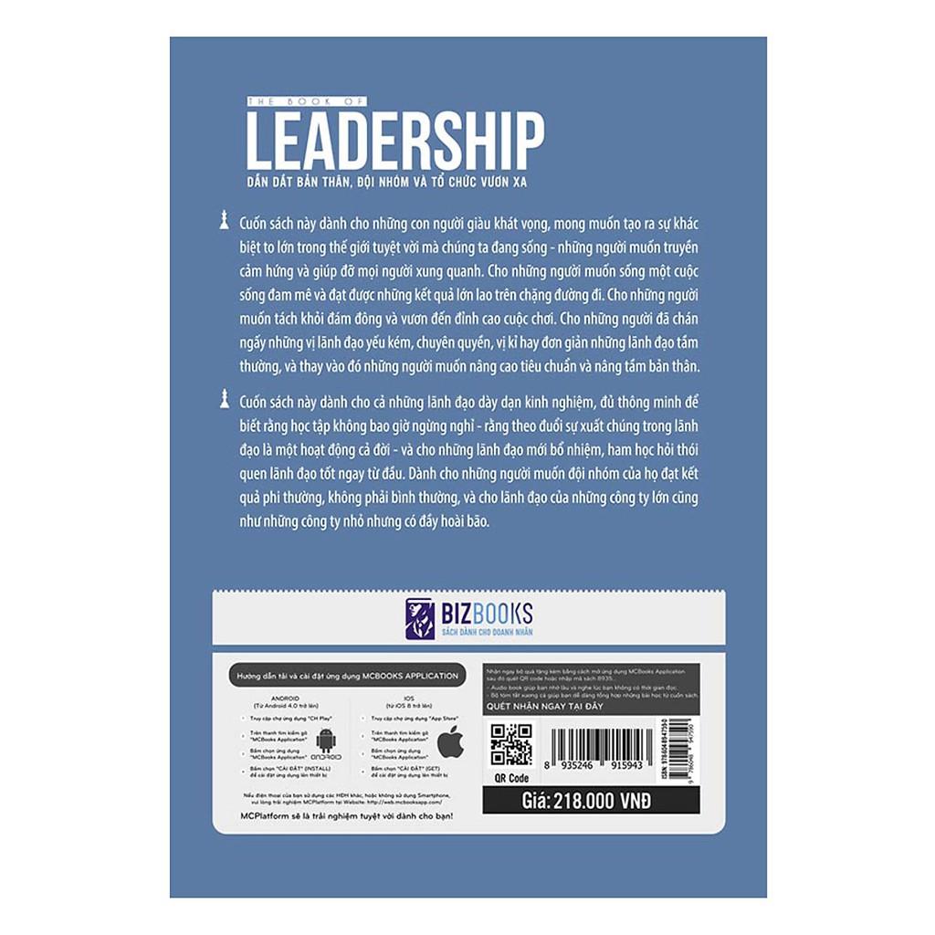 Sách - The Book Of Leadership - Dẫn Dắt Bản Thân, Đội Nhóm Và Tổ Chức Vươn Xa - BizBooks