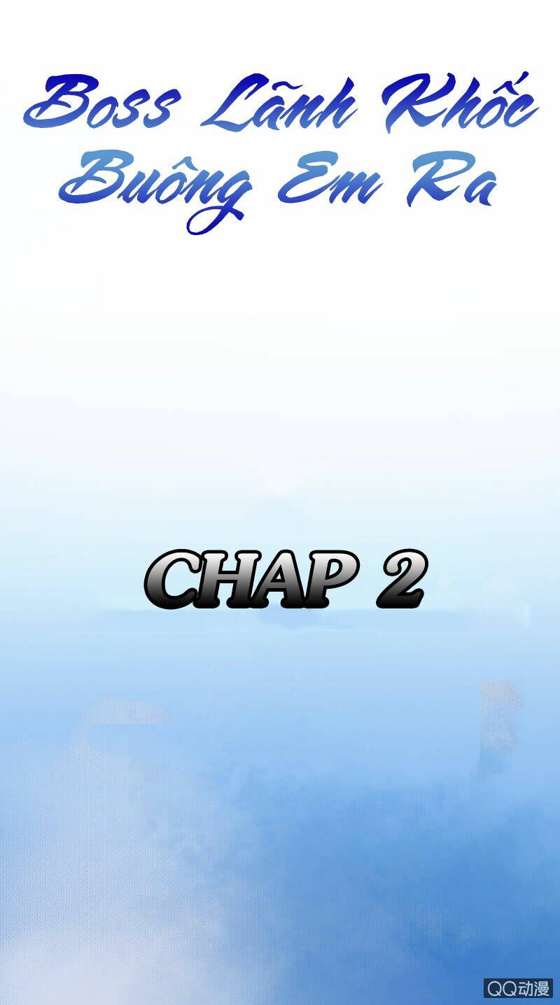 boss lãnh khốc buông em ra chapter 2 1