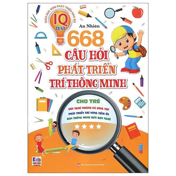 668 Câu Hỏi Phát Triển Trí Thông Minh Cho Trẻ - Tập 4