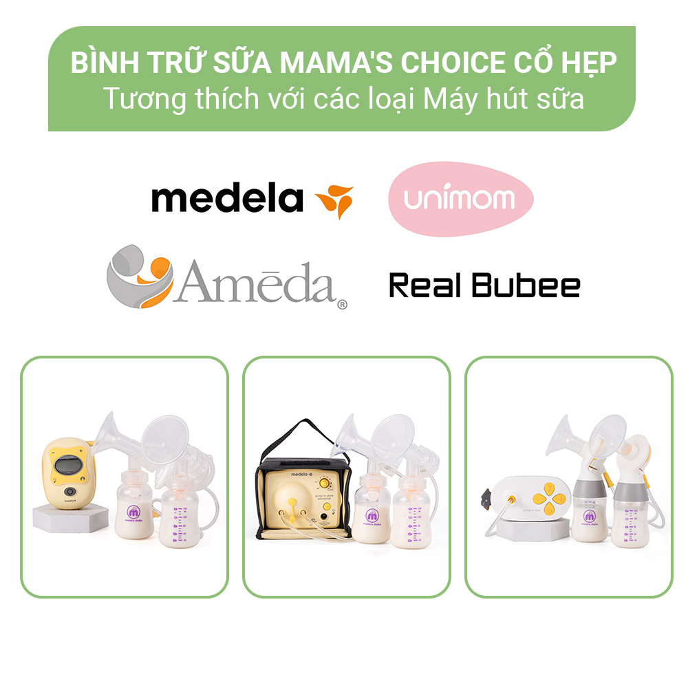 Bình Trữ Sữa Cổ Hẹp Mama's Choice 150ml–240ml, Bình Đựng Sữa Mẹ Tương Thích Máy Hút Sữa Medela, Unimom, Real Bubee, Ameda