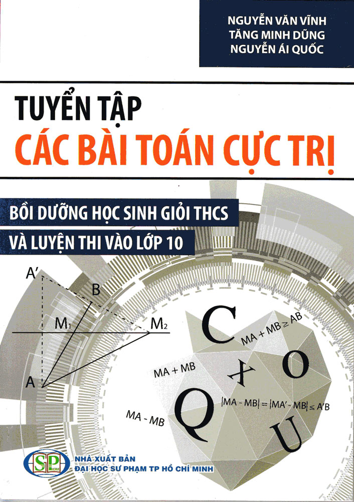 Sách - Tuyển tập các bài toán cực trị Bồi dưỡng học sinh giỏi THCS và luyện thi vào lớp 10